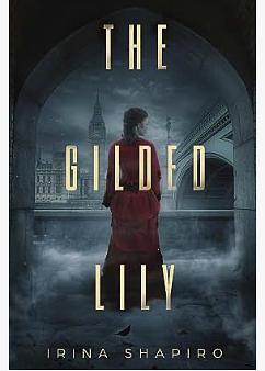 The Gilded Lily by Irina Shapiro