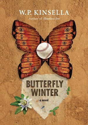 Butterfly Winter: A Novel by W.P. Kinsella