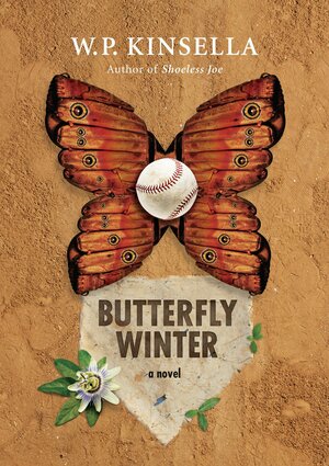 Butterfly Winter: A Novel by W.P. Kinsella
