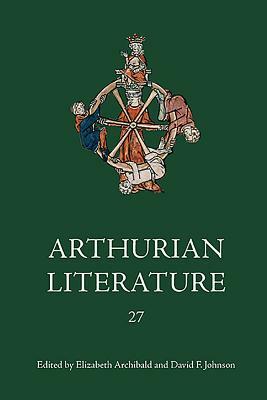 Arthurian Literature XXVII by 