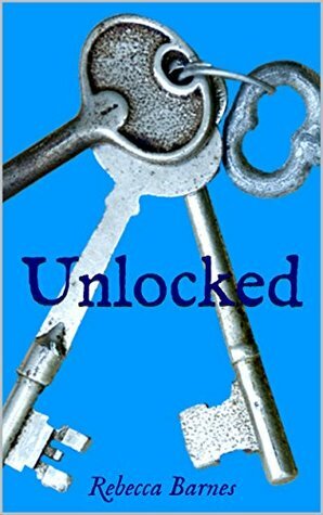 Unlocked by Rebecca Barnes