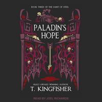 Paladin's Hope by T. Kingfisher