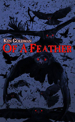 Of A Feather by Kenneth C. Goldman