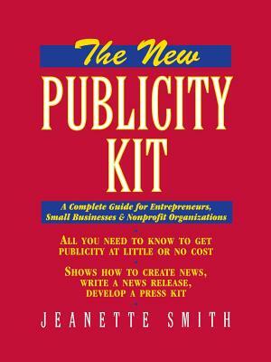 The New Publicity Kit by Jeanette Smith