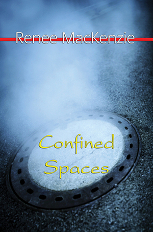 Confined Spaces by Renee MacKenzie