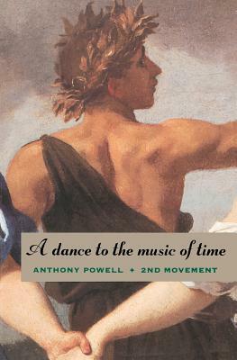 A Dance to the Music of Time: Second Movement by Anthony Powell