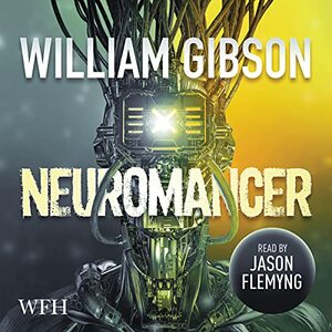 Neuromancer by William Gibson