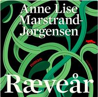 Ræveår by Anne Lise Marstrand-Jørgensen