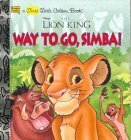 Way To Go, Simba! (Disney's The Lion King) by Ann Braybrooks