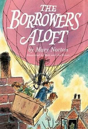The Borrowers Aloft by Mary Norton