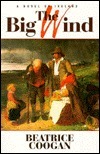 The Big Wind: A Novel of Great Famine by Beatrice Coogan