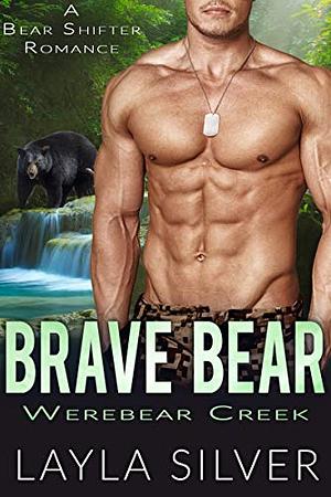 Brave Bear by Layla Silver