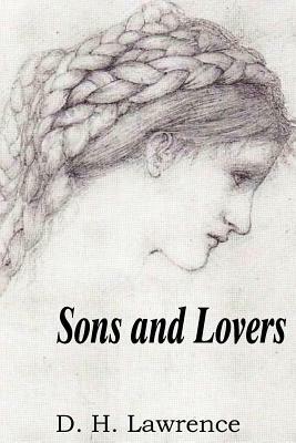 Sons and Lovers by D. H. Lawrence