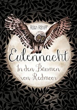 Eulennacht: In den Bäumen von Redmoor by Ruth Rahlff