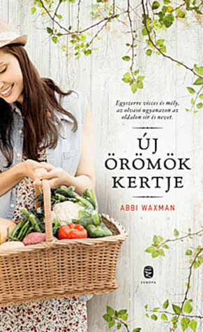 Új örömök kertje by Abbi Waxman