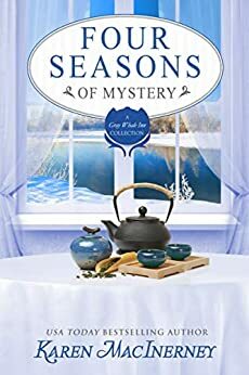Four Seasons of Mystery: A Gray Whale Inn Cozy Mystery Story Collection by Karen MacInerney
