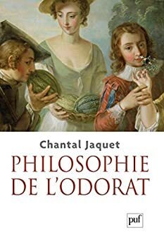 Philosophie de l'odorat by Chantal Jaquet
