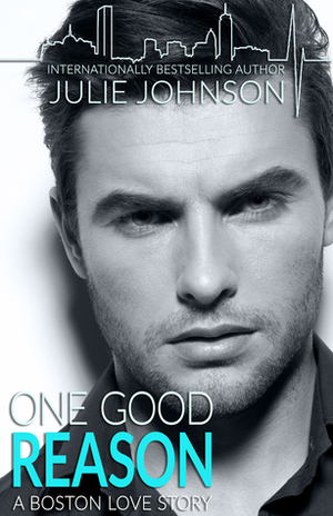 One Good Reason by Julie Johnson