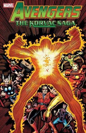 Avengers: The Korvac Saga by Jim Shooter, David Wenzel, Tom Morgan, David Michelinie, George Pérez, Bill Mantlo, Sal Buscema