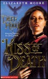 Kiss of Death by Elizabeth Moore