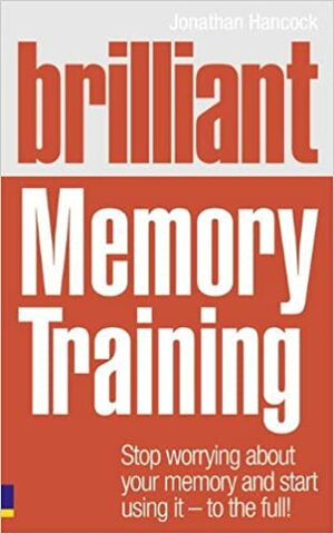 Brilliant Memory Training by Jonathan Hancock