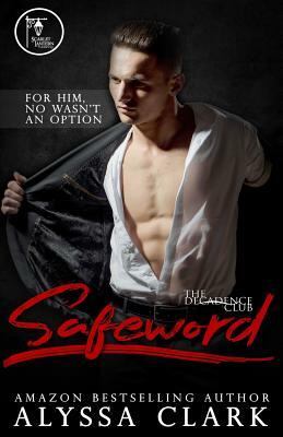 Safeword by Alyssa Clark