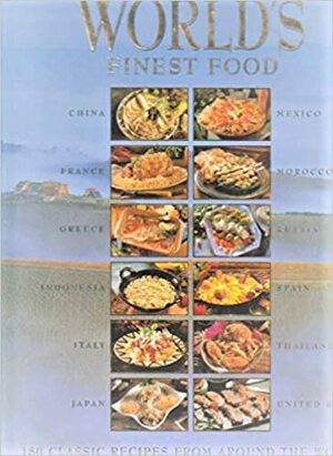 The World's Finest Foods by Phil Wymant, Margaret Olds, Ann Creber, Elisabeth King