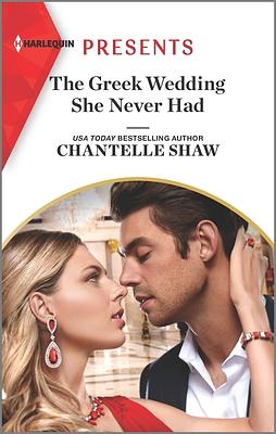 The Greek Wedding She Never Had by Chantelle Shaw