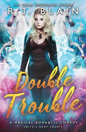 Double Trouble: A Magical Romantic Comedy by R.J. Blain