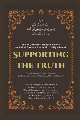 Supporting the Truth: Ibn Al Qayyim's Advice to Ahlus-Sunnah by 