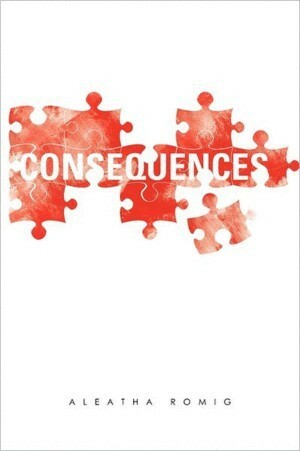 Consequences by Aleatha Romig