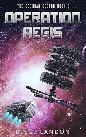 Operation Aegis by Reece Landon