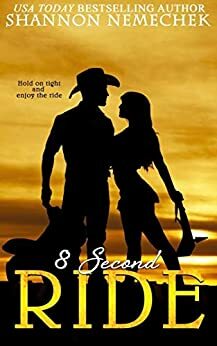 8 Second Ride by Shannon Nemechek