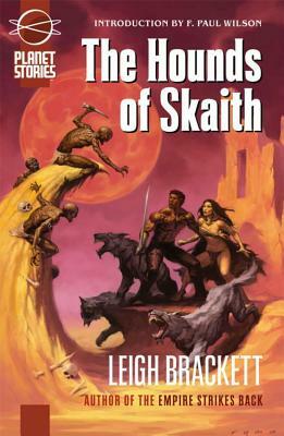 The Book of Skaith Volume 2: The Hounds of Skaith by F. Paul Wilson, Leigh Brackett