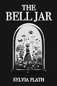 The Bell Jar by Sylvia Plath