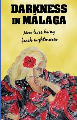 Darkness in Malaga: Crime thriller set in Spain by Paul S. Bradley