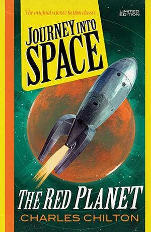 Journey Into Space - The Red Planet by Charles Chilton, Charles Chilton