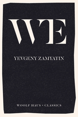 We by Yevgeny Zamyatin