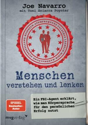 Menschen Verstehen Und Lenken: Ein Fbi Agent Erklärt, Wie Man Körpersprache Für Den Persönlichen Erfolg Nutzt by Joe Navarro, Toni Scarria Poynter