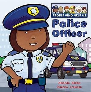 Police Officer by Andrew Crowson, Amanda Askew