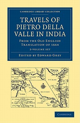 Travels of Pietro Della Valle in India 2-Volume Set by Della Valle Pietro, Pietro Della Valle
