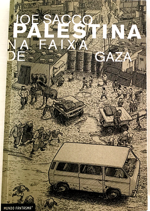 Palestina Na Faixa de Gaza by Joe Sacco