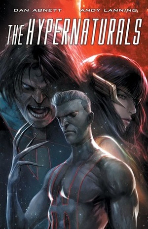 The Hypernaturals Vol. 3 by Bit, Andres Guinaldo, Dan Abnett, Stephen Downer, Tom Derenick, Andy Lanning