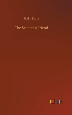 The Seaman's Friend by Richard Henry Dana Jr.