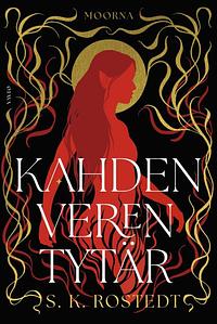 Kahden veren tytär by S.K. Rostedt