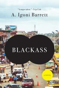 Blackass by A. Igoni Barrett