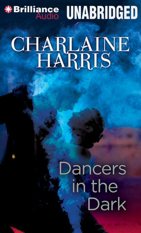 Dancers in the Dark by Charlaine Harris