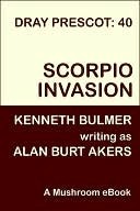 Scorpio Invasion by Alan Burt Akers, Kenneth Bulmer