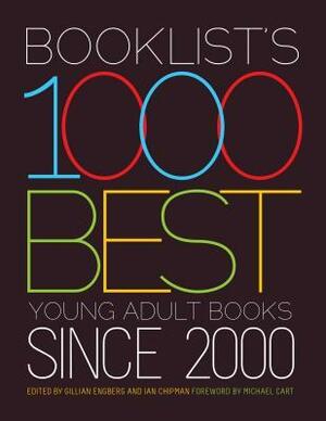 Booklist's 1000 Best Young Adult Books Since 2000 by Michael Cart, Ian Chipman, Gillian Engberg