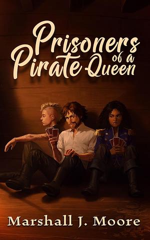 Prisoners of a Pirate Queen by Marshall J. Moore
